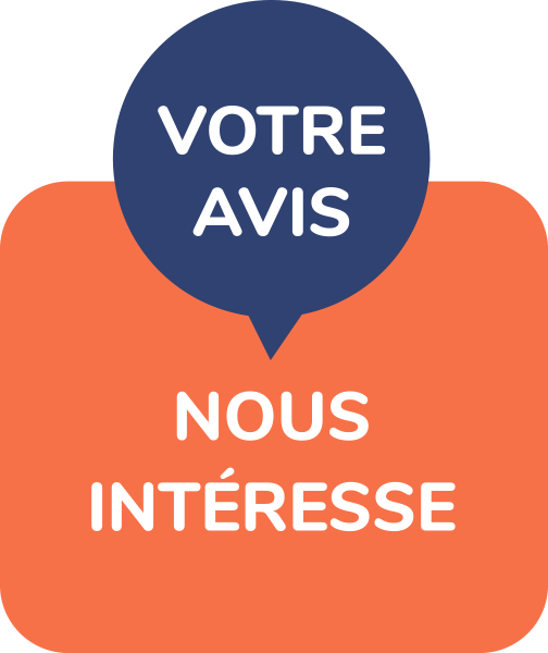 Votre avis nous intéresse